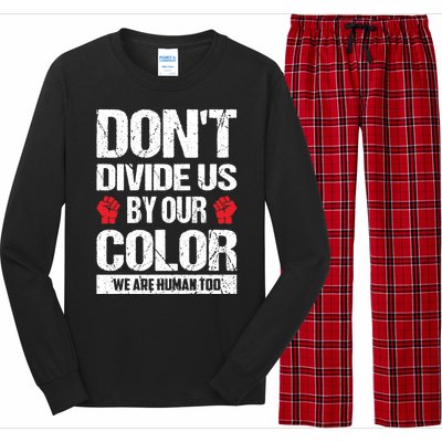 Don't Divide Us By Our Color We Are Human Too BLM Long Sleeve Pajama Set