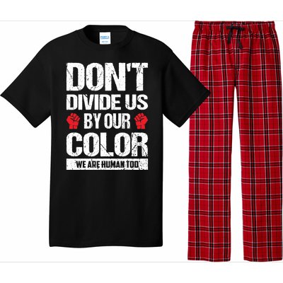 Don't Divide Us By Our Color We Are Human Too BLM Pajama Set