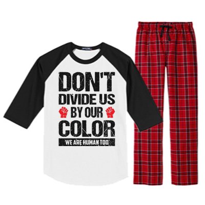 Don't Divide Us By Our Color We Are Human Too BLM Raglan Sleeve Pajama Set