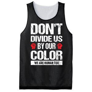 Don't Divide Us By Our Color We Are Human Too BLM Mesh Reversible Basketball Jersey Tank