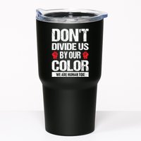 Don't Divide Us By Our Color We Are Human Too BLM Tumbler