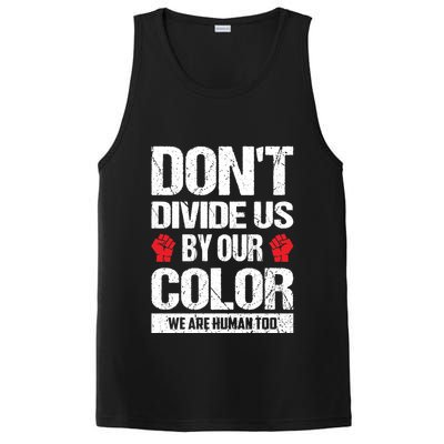 Don't Divide Us By Our Color We Are Human Too BLM PosiCharge Competitor Tank