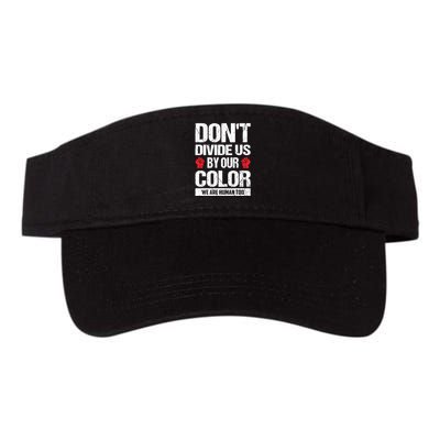 Don't Divide Us By Our Color We Are Human Too BLM Visor