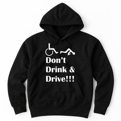 Don't Drink and Drive, Wheel Chair Hoodie