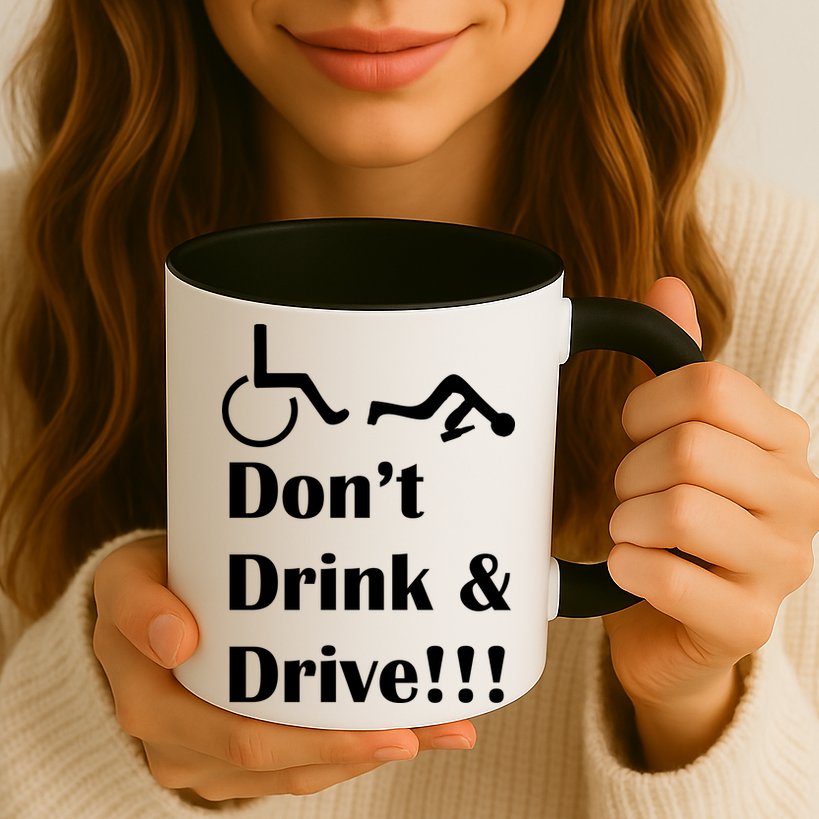 Don't Drink and Drive, Wheel Chair Mug