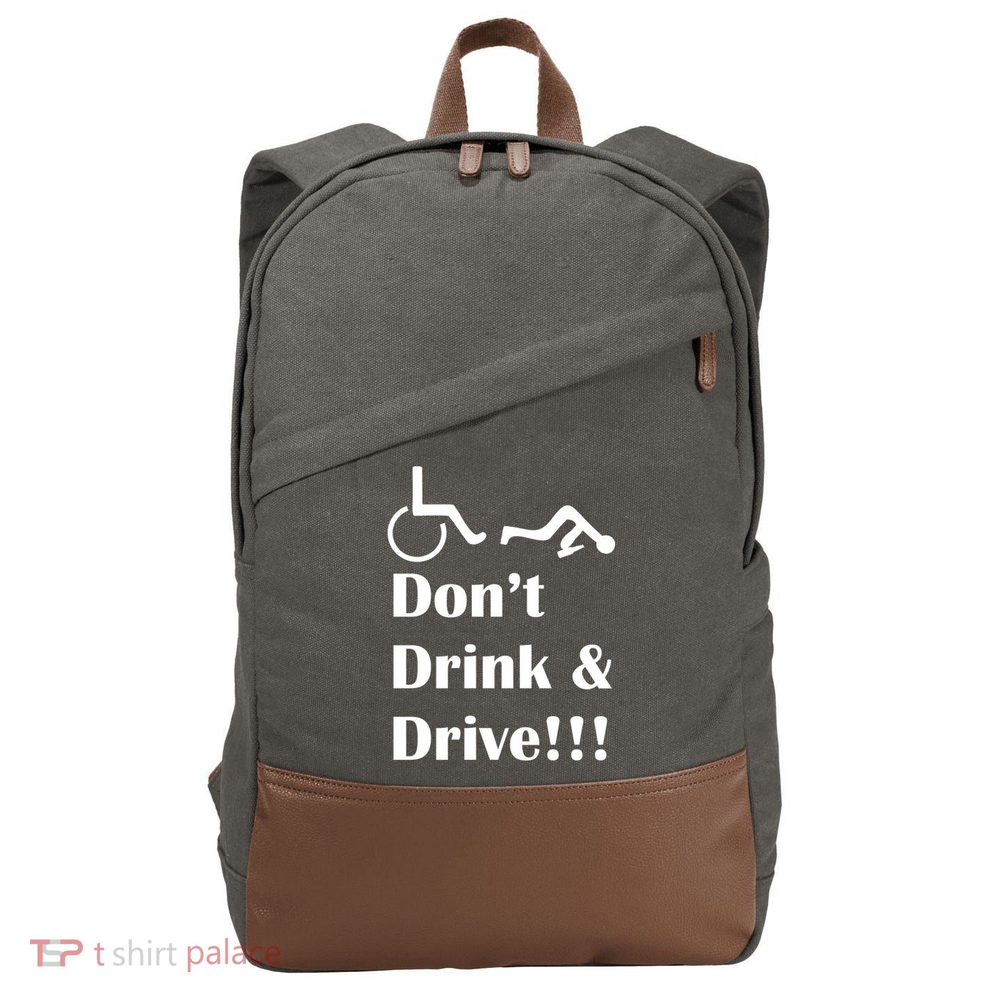 Don't Drink and Drive, Wheel Chair Cotton Canvas Backpack