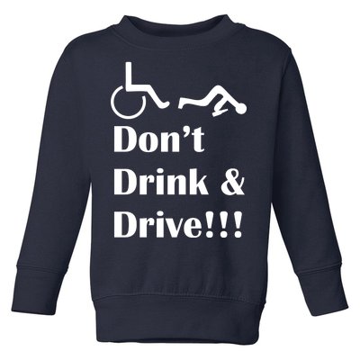 Don't Drink and Drive, Wheel Chair Toddler Sweatshirt