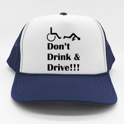 Don't Drink and Drive, Wheel Chair Trucker Hat