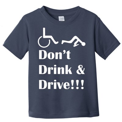 Don't Drink and Drive, Wheel Chair Toddler T-Shirt