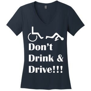 Don't Drink and Drive, Wheel Chair Women's V-Neck T-Shirt