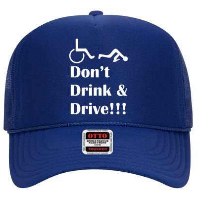 Don't Drink and Drive, Wheel Chair High Crown Mesh Back Trucker Hat