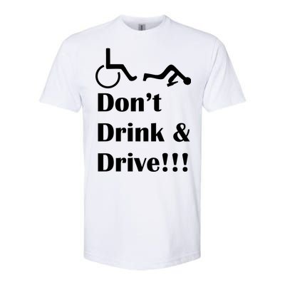 Don't Drink and Drive, Wheel Chair Softstyle® CVC T-Shirt