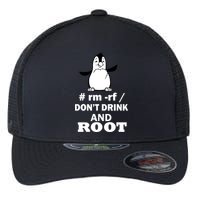 Don't Drink And Root Flexfit Unipanel Trucker Cap
