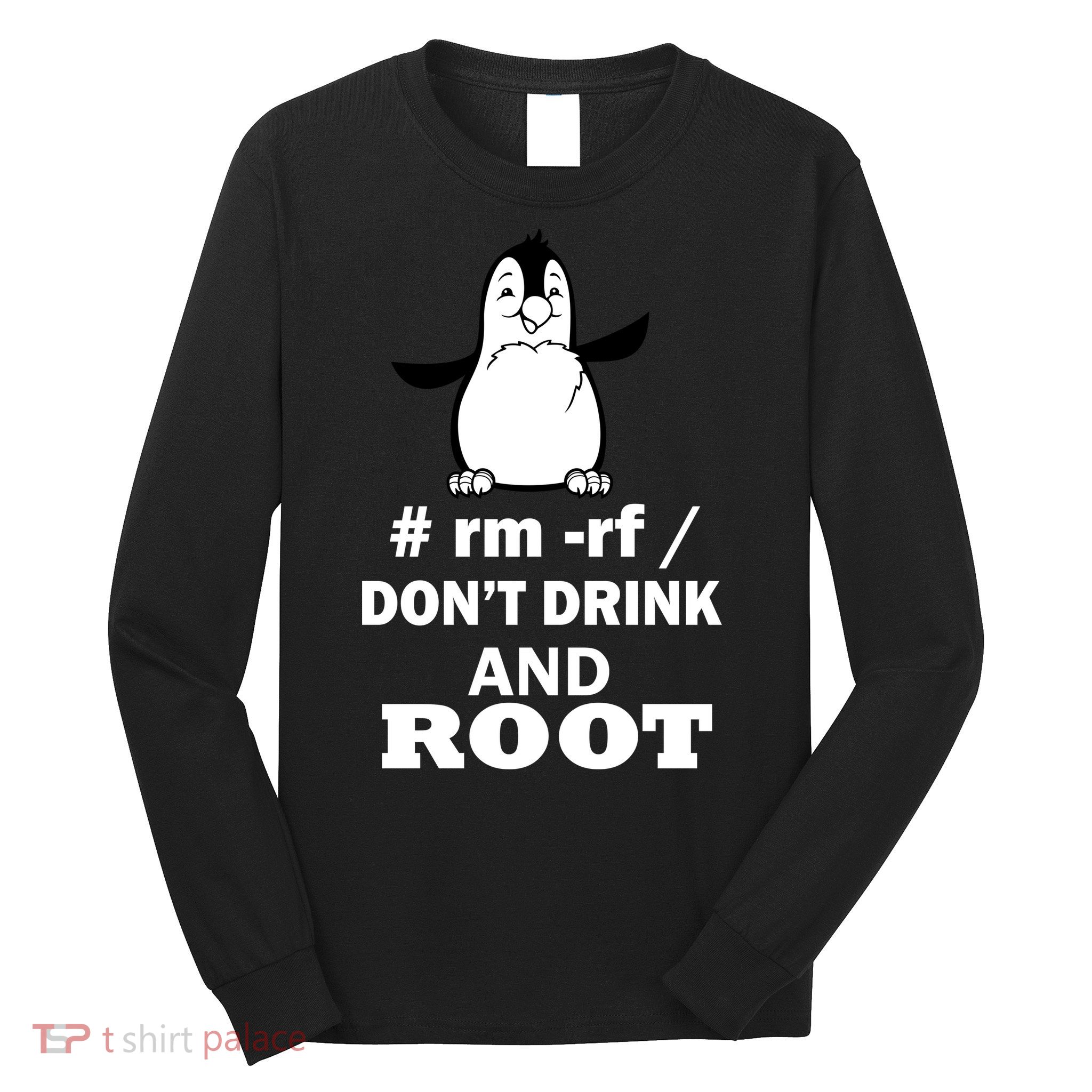 Don't Drink And Root Long Sleeve Shirt