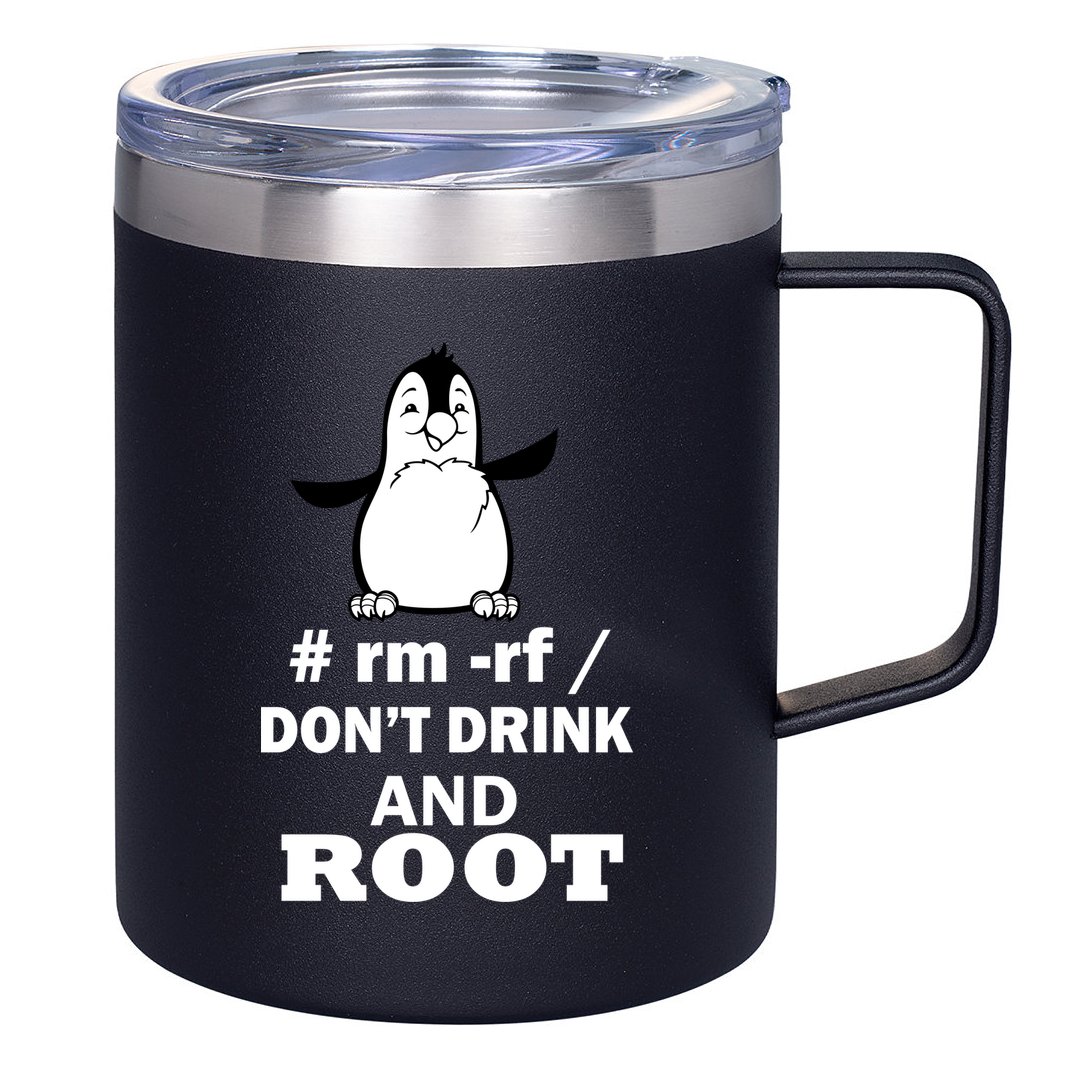 Don't Drink And Root 12oz Stainless Steel Coffee Mug