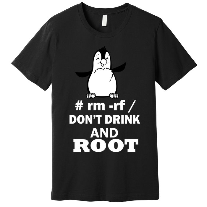 Don't Drink And Root Premium T-Shirt