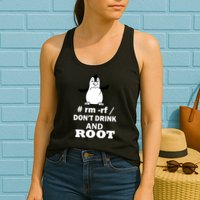 Don't Drink And Root Womens Tank Top
