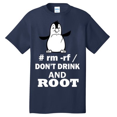 Don't Drink And Root Tall T-Shirt