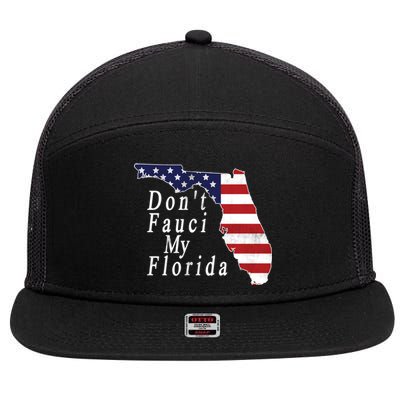 Don't Fauci My Florida 7 Panel Mesh Trucker Snapback Hat