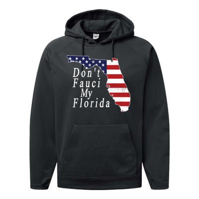 Don't Fauci My Florida Performance Fleece Hoodie