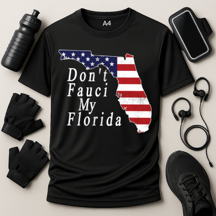 Don't Fauci My Florida Cooling Performance Crew T-Shirt