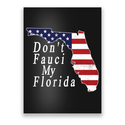 Don't Fauci My Florida Poster