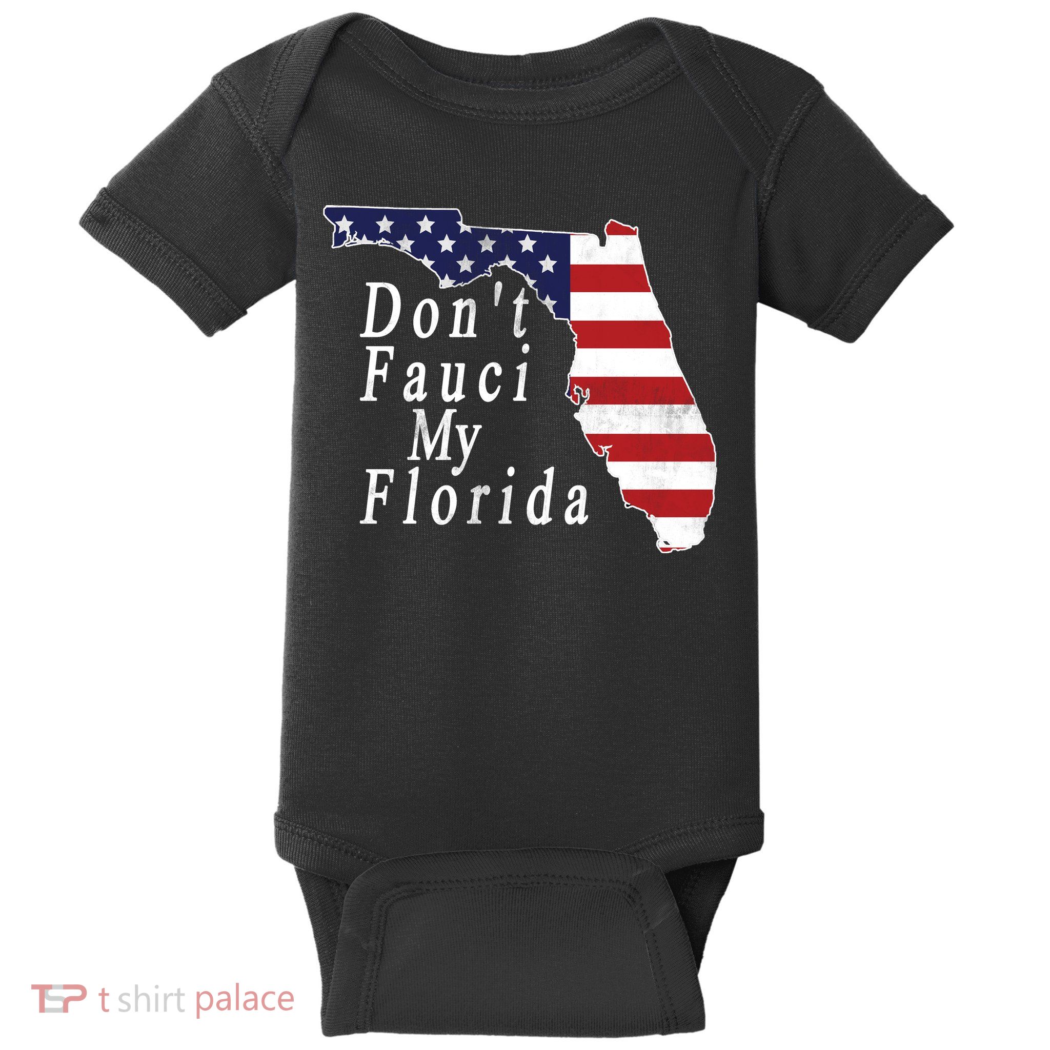 Don't Fauci My Florida Baby Bodysuit