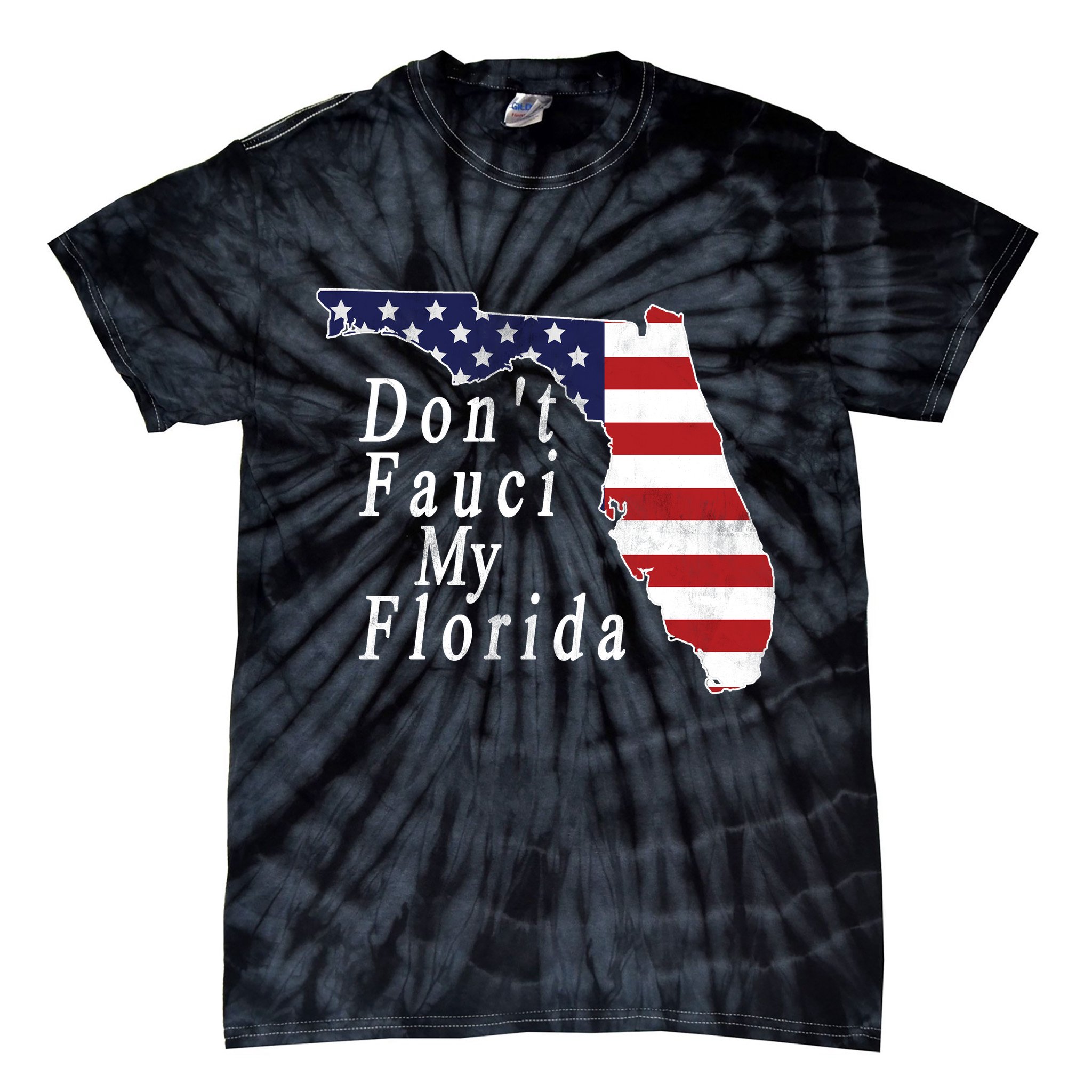 Don't Fauci My Florida Tie-Dye T-Shirt
