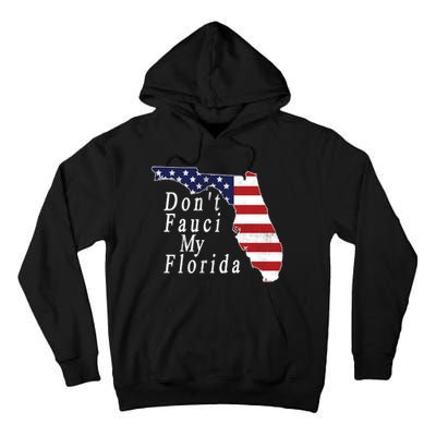 Don't Fauci My Florida Tall Hoodie