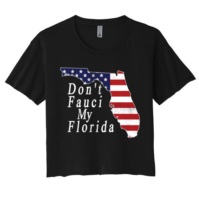 Don't Fauci My Florida Crop Top