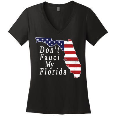 Don't Fauci My Florida Women's V-Neck T-Shirt