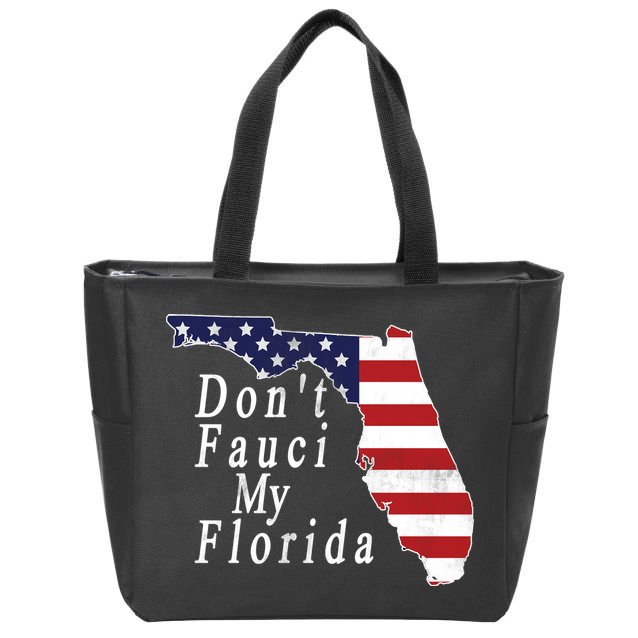 Don't Fauci My Florida Zip Tote Bag