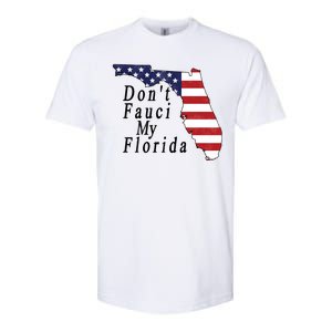 Don't Fauci My Florida Softstyle CVC T-Shirt