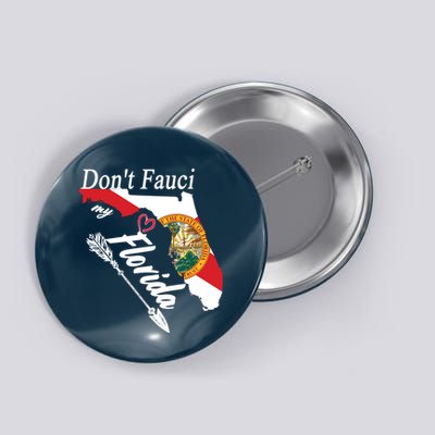 Don't Fauci My Florida Flag Vintage Button