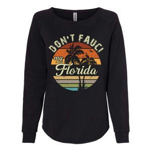 Don't Fauci My Florida Retro Palm Trees Womens California Wash Sweatshirt