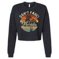 Don't Fauci My Florida Retro Palm Trees Cropped Pullover Crew