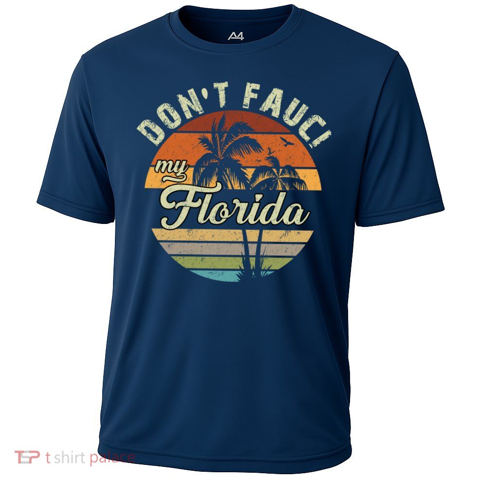 Don't Fauci My Florida Retro Palm Trees Performance Shirt