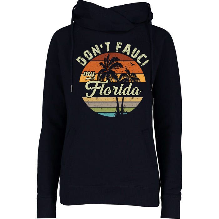 Don't Fauci My Florida Retro Palm Trees Womens Funnel Neck Pullover Hood