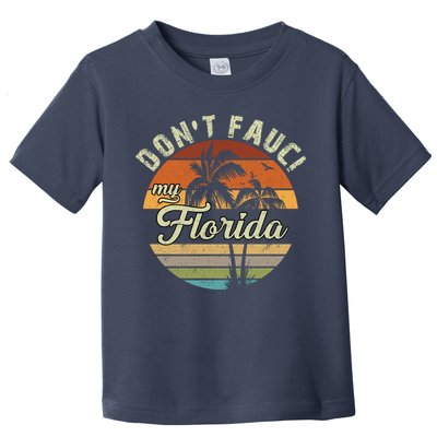 Don't Fauci My Florida Retro Palm Trees Toddler T-Shirt