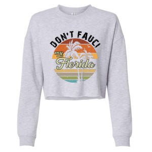 Don't Fauci My Florida Retro Palm Trees Cropped Pullover Crew