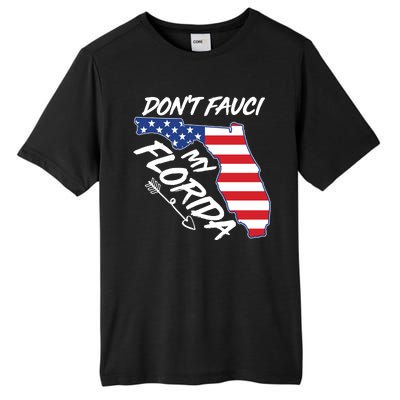 Don't Fauci My Florida USA American Flag State Tall Fusion ChromaSoft Performance T-Shirt