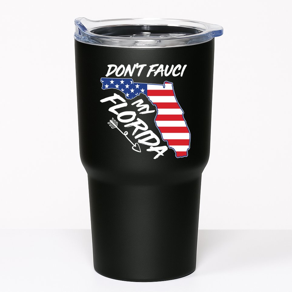 Don't Fauci My Florida USA American Flag State Tumbler