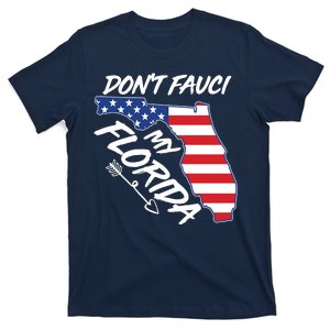 Don't Fauci My Florida USA American Flag State T-Shirt