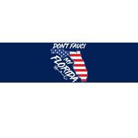 Don't Fauci My Florida USA American Flag State Bumper Sticker