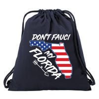 Don't Fauci My Florida USA American Flag State Drawstring Bag