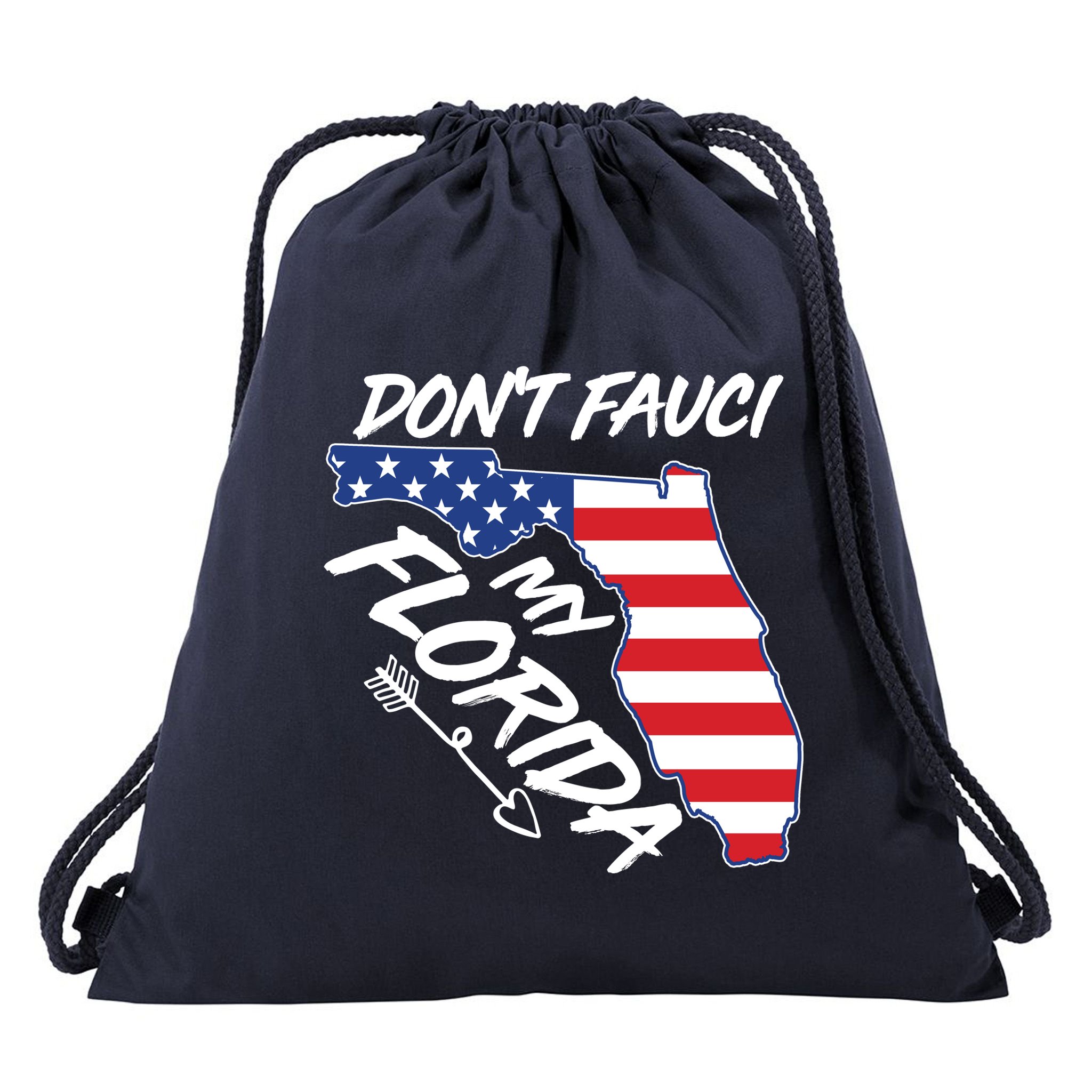 Don't Fauci My Florida USA American Flag State Drawstring Bag
