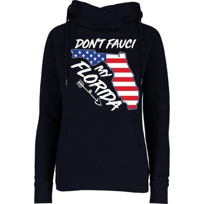 Don't Fauci My Florida USA American Flag State Womens Funnel Neck Pullover Hood