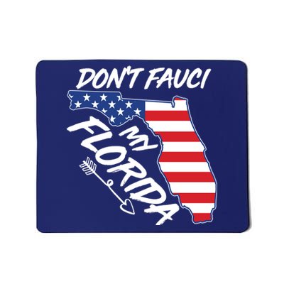 Don't Fauci My Florida USA American Flag State Mousepad