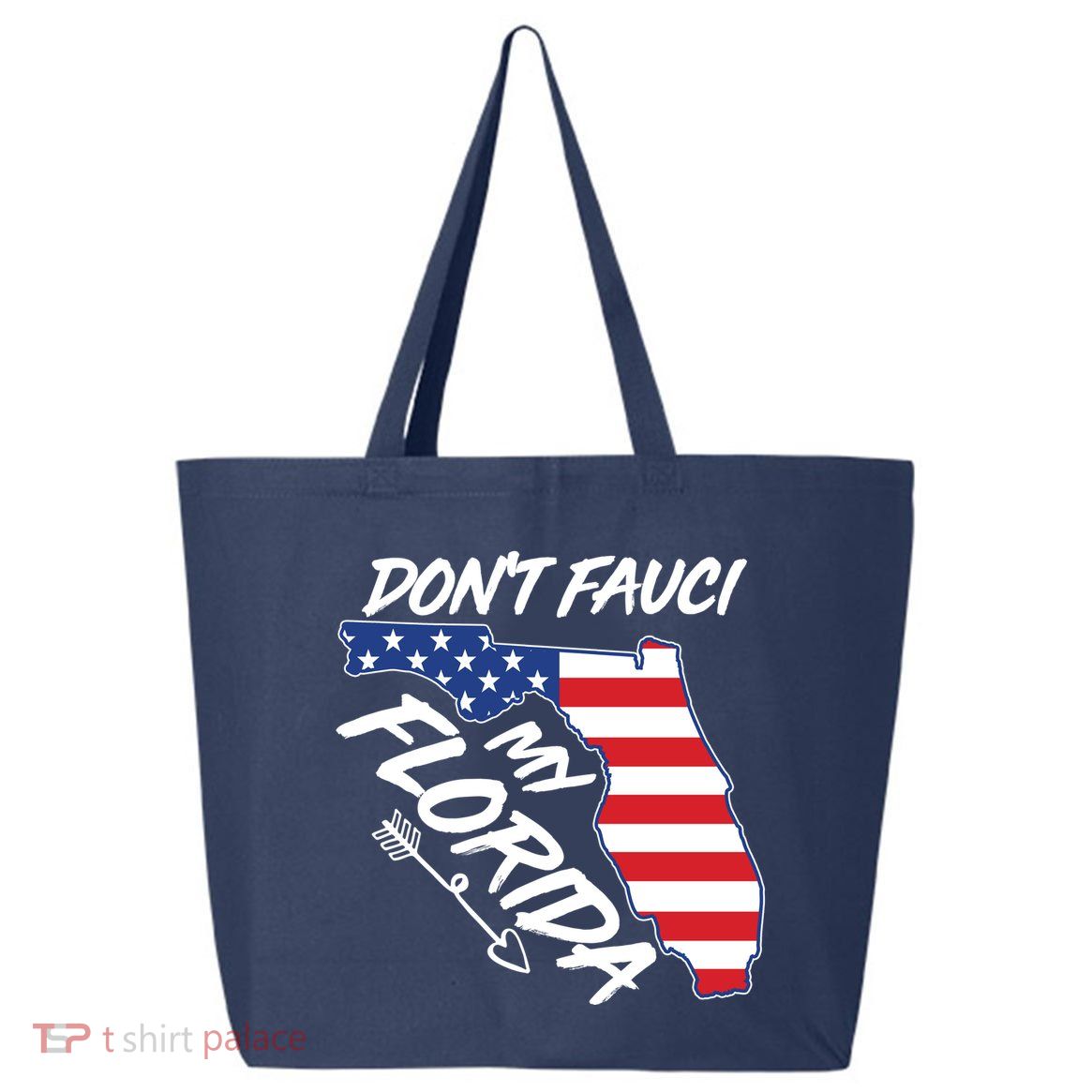 Don't Fauci My Florida USA American Flag State 25L Jumbo Tote