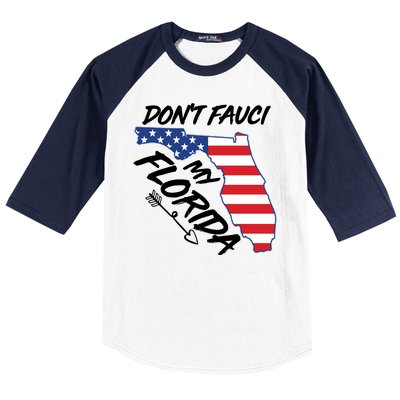 Don't Fauci My Florida USA American Flag State Baseball Sleeve Shirt